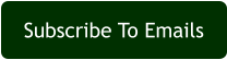 Subscribe To Emails