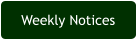 Weekly Notices