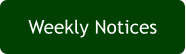 Weekly Notices